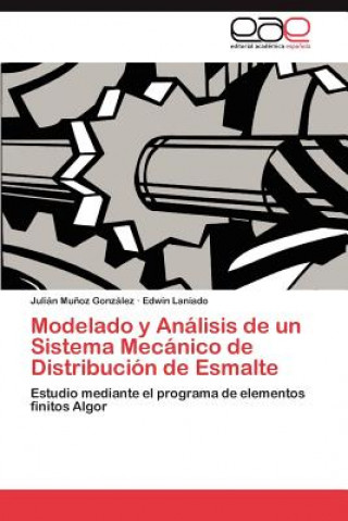 Kniha Modelado y Analisis de Un Sistema Mecanico de Distribucion de Esmalte Edwin Laniado