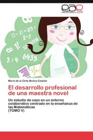 Kniha desarrollo profesional de una maestra novel Munoz-Catalan Maria De La Cinta