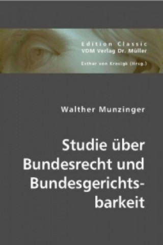 Knjiga Studie über Bundesrecht und Bundesgerichtsbarkeit Walther Munzinger