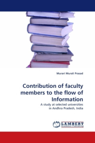 Kniha Contribution of faculty members to the flow of Information Murari Murali Prasad