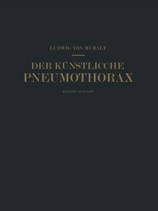 Książka Der Kunstliche Pneumothorax Ludwig von Muralt