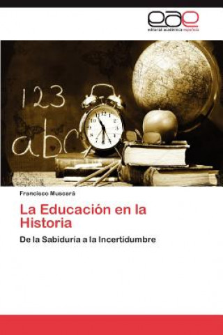 Kniha Educacion En La Historia Francisco Muscará