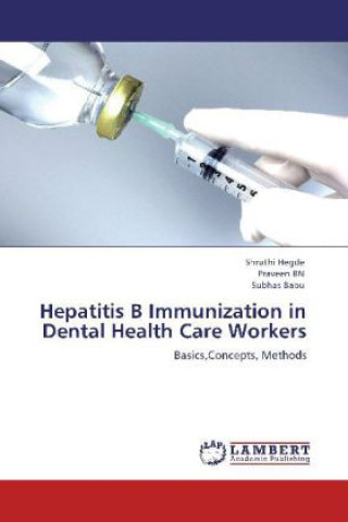 Kniha Hepatitis B Immunization in Dental Health Care Workers Shruthi Hegde