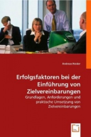 Книга Erfolgsfaktoren bei der Einführung von Zielvereinbarungen Andreas Heider