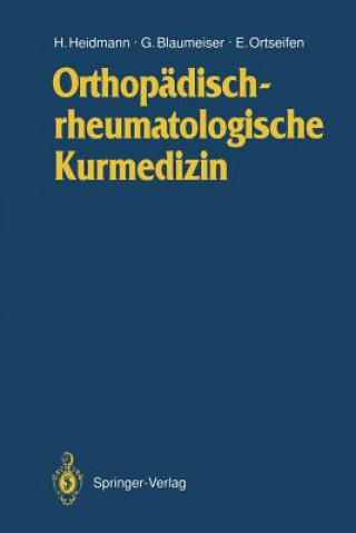 Kniha Orthopädischrheumatologische Kurmedizin Horst-Michael Heidmann