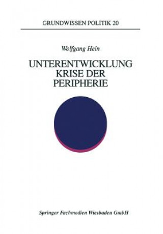 Kniha Unterentwicklung -- Krise Der Peripherie Wolfgang Hein