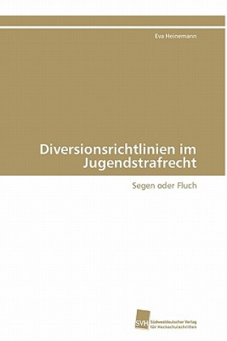 Kniha Diversionsrichtlinien im Jugendstrafrecht Eva Heinemann