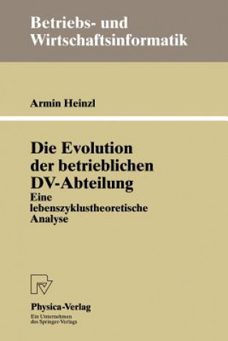 Kniha Die Evolution Der Betrieblichen DV-abteilung Armin Heinzl