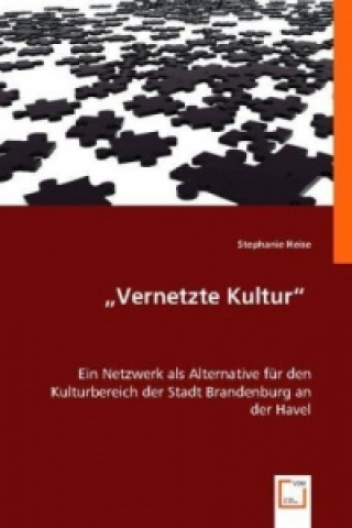 Książka "Vernetzte Kultur" Stephanie Heise