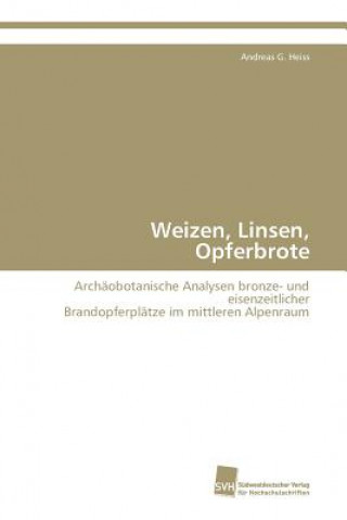 Knjiga Weizen, Linsen, Opferbrote Andreas G. Heiss