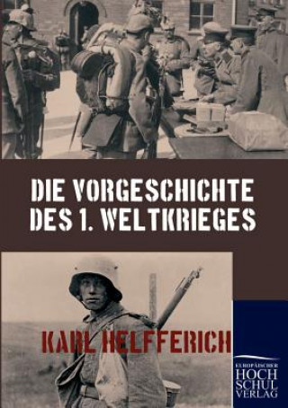Kniha Vorgeschichte des 1. Weltkrieges Karl Helfferich