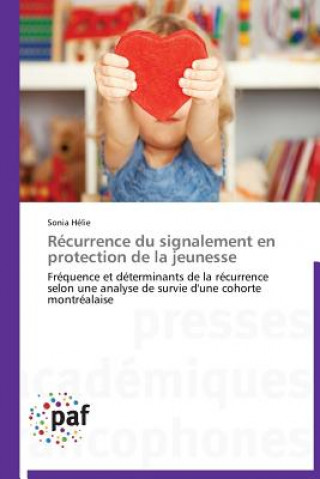 Kniha Recurrence Du Signalement En Protection de la Jeunesse Sonia Hélie