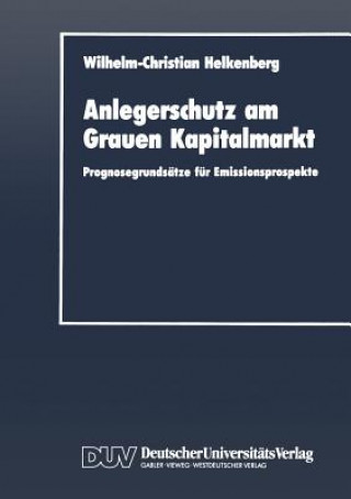 Książka Anlegerschutz Am Grauen Kapitalmarkt Wilhelm-Christian Helkenberg