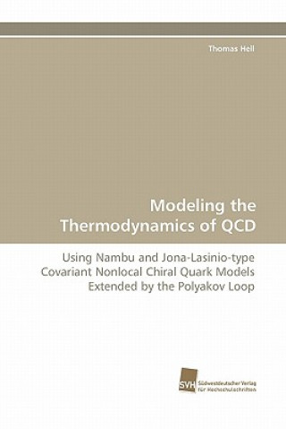 Kniha Modeling the Thermodynamics of QCD Thomas Hell