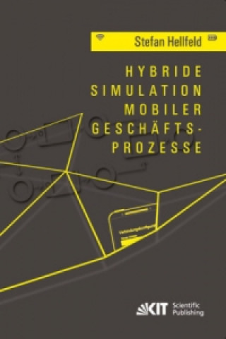 Könyv Hybride Simulation mobiler Geschaftsprozesse Stefan Hellfeld
