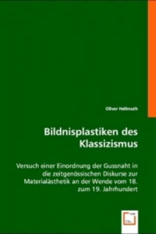 Buch Bildnisplastiken des Klassizismus Oliver Hellmuth