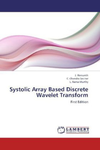 Livre Systolic Array Based Discrete Wavelet Transform J. Hemanth