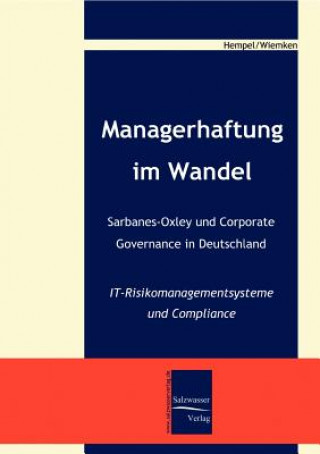 Kniha Managerhaftung im Wandel -Sarbanes-Oxley und Corporate Governance in Deutschland Jan M. Hempel