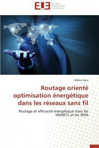 Книга Routage Orient  Optimisation  nerg tique Dans Les R seaux Sans Fil Maher Heni