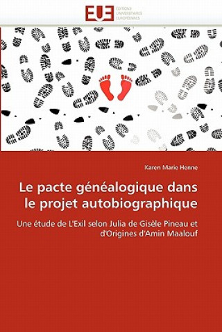 Book Le Pacte G n alogique Dans Le Projet Autobiographique Karen Marie Henne