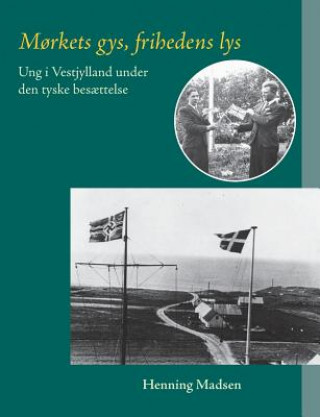 Kniha Morkets gys, frihedens lys Henning Madsen