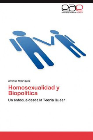 Carte Homosexualidad y Biopolitica Alfonso Henríquez