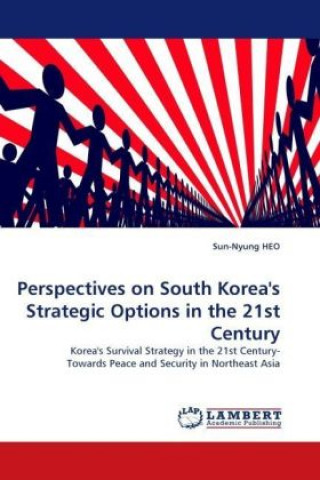 Książka Perspectives on South Korea's Strategic Options in the 21st Century Sun-Nyung Heo