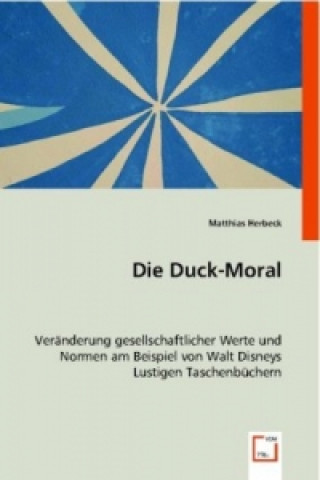 Knjiga Die Duck-Moral Matthias Herbeck