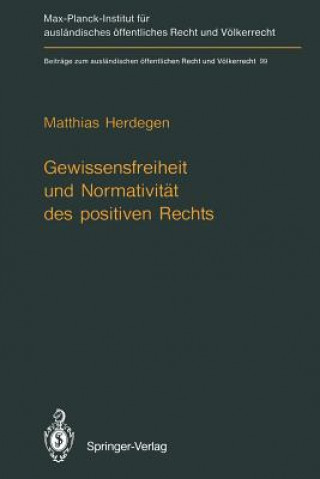 Könyv Gewissensfreiheit Und Normativitat Des Positiven Rechts Matthias Herdegen