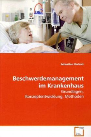 Książka Beschwerdemanagement im Krankenhaus Sebastian Herholz