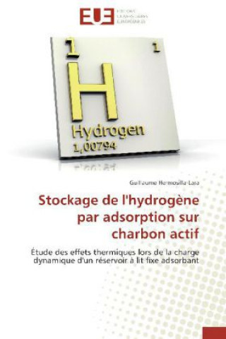 Kniha Stockage de l'hydrogène par adsorption sur charbon actif Guillaume Hermosilla-Lara