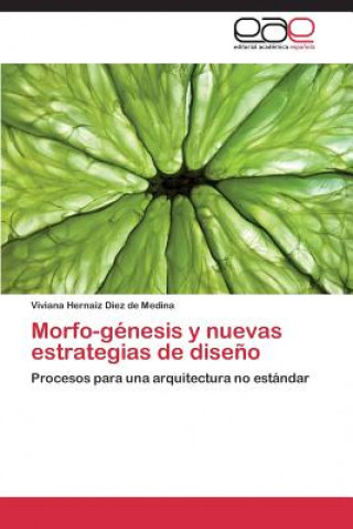 Kniha Morfo-genesis y nuevas estrategias de diseno Viviana Hernaiz Diez de Medina