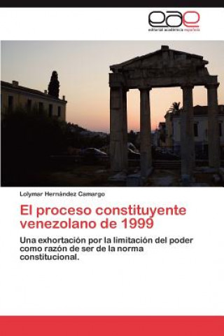 Knjiga proceso constituyente venezolano de 1999 Lolymar Hernández Camargo