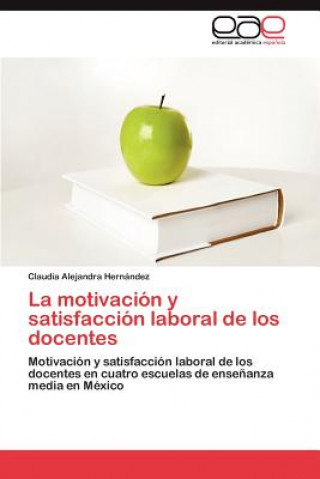 Carte motivacion y satisfaccion laboral de los docentes Claudia Alejandra Hernández