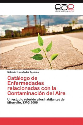 Kniha Catalogo de Enfermedades relacionadas con la Contaminacion del Aire Salvador Hernández Esparza