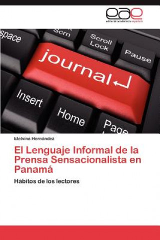 Kniha Lenguaje Informal de La Prensa Sensacionalista En Panama Etelvina Hernández