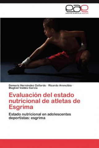 Book Evaluacion del Estado Nutricional de Atletas de Esgrima Damaris Hernández Gallardo