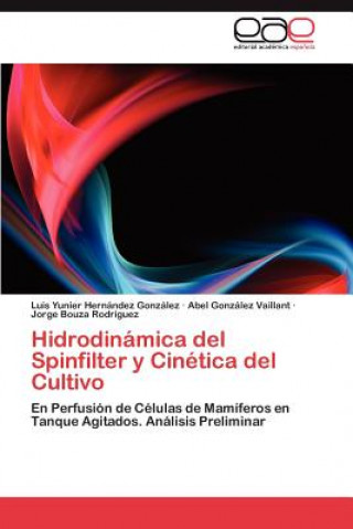 Книга Hidrodinamica del Spinfilter y Cinetica del Cultivo Luis Yunier Hernández González