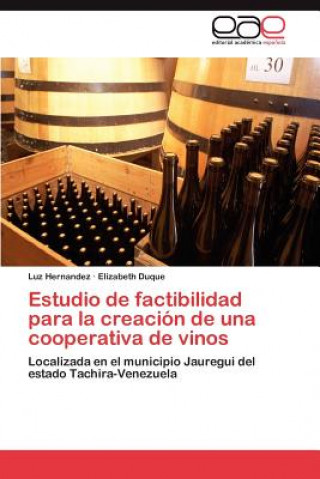 Kniha Estudio de factibilidad para la creacion de una cooperativa de vinos Luz Hernandez