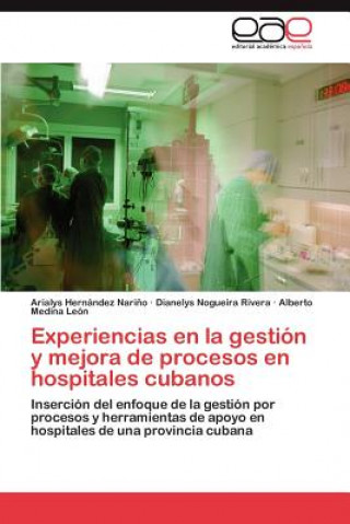 Carte Experiencias En La Gestion y Mejora de Procesos En Hospitales Cubanos Dianelys Nogueira Rivera