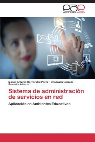 Kniha Sistema de administracion de servicios en red Marco Antonio Hernández Pérez