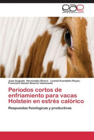 Book Periodos cortos de enfriamiento para vacas Holstein en estres calorico Juan A. Hernandez Rivera