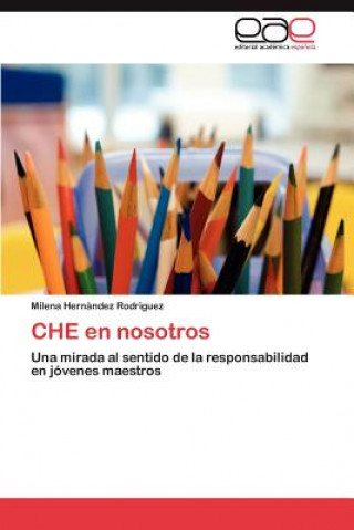 Kniha Che En Nosotros Milena Hern Ndez Rodr Guez