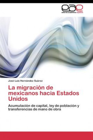 Könyv migracion de mexicanos hacia Estados Unidos José Luis Hernández Suárez