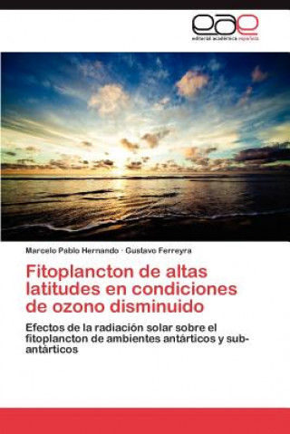 Książka Fitoplancton de altas latitudes en condiciones de ozono disminuido Marcelo Pablo Hernando
