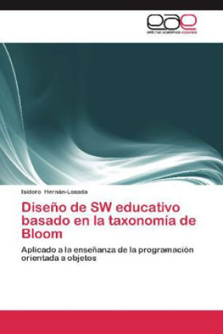 Livre Diseño de SW educativo basado en la taxonomía de Bloom Isidoro Hernán-Losada