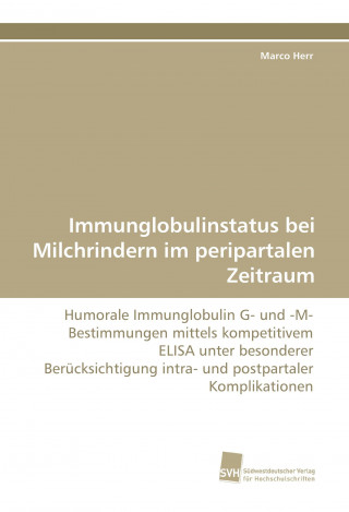 Kniha Immunglobulinstatus bei Milchrindern im peripartalen Zeitraum Marco Herr