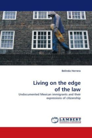 Könyv Living on the edge of the law Belinda Herrera