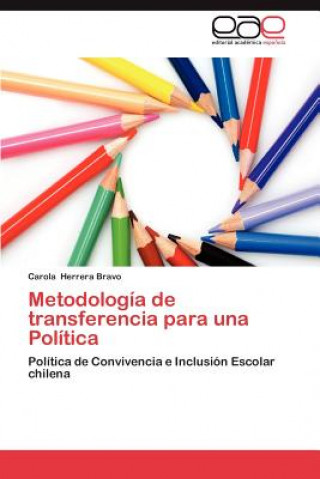 Buch Metodologia de transferencia para una Politica Carola Herrera Bravo