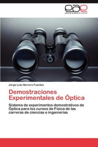 Kniha Demostraciones Experimentales de Optica Jorge Luis Herrera Fuentes